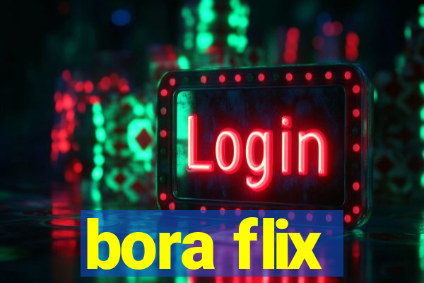 bora flix